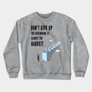 Don't give up Crewneck Sweatshirt